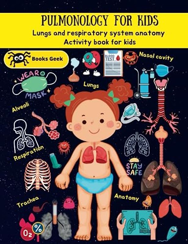 lungs book for kids and respiratory system anatomy: Respiratory system anatomy and lungs anatomy and respiration human anatomy activity book for kids (human anatomy book for kids)