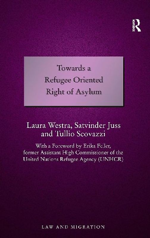 Towards a Refugee Oriented Right of Asylum