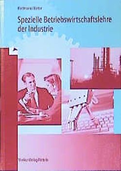 Spezielle Betriebswirtschaftslehre der Industrie (mit Schriftverkehr)