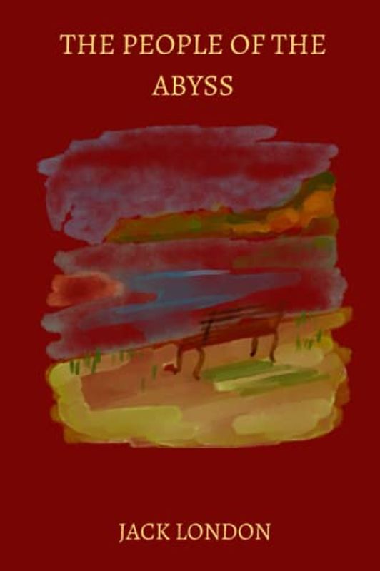 The People of the Abyss by jack london