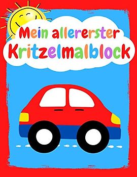 Mein allererster Kritzelmalblock Auto: blanko, A4, 76 Blatt (152 Seiten)| Kritzelmalbuch ab 1 Jahr; Zeichenblock für Kleinkinder, Kindergartenkinder ... Skizzenbuch, Skizzenblock zum Kritzeln)