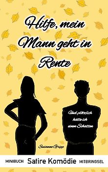 Hilfe, mein Mann geht in Rente