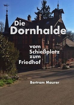 Die Geschichte der Dornhalde