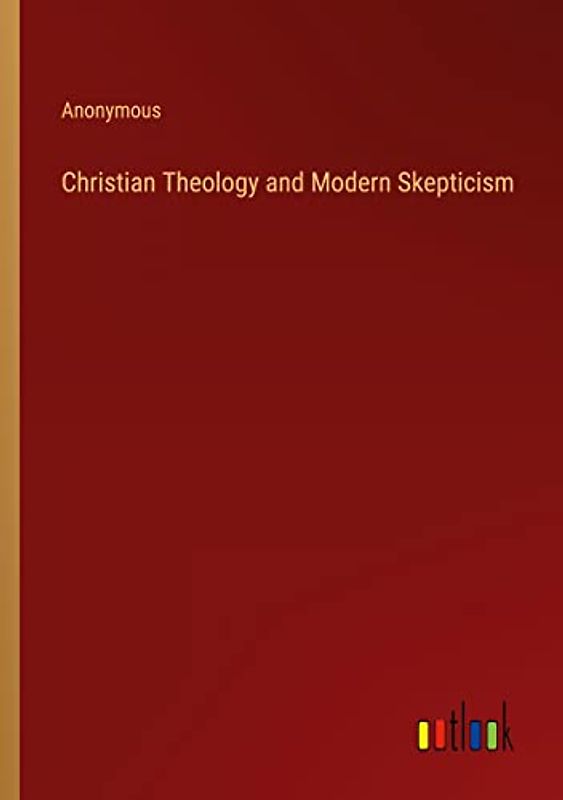Christian Theology and Modern Skepticism