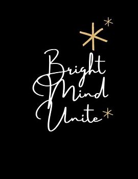 Bright Minds Unite "Igniting a love for knowledge."