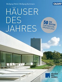 Häuser des Jahres. Die besten Einfamilienhäuser 2012
