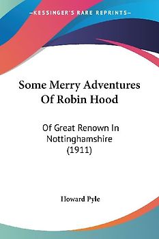 Some Merry Adventures Of Robin Hood
