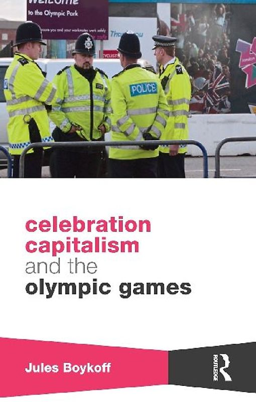 Celebration Capitalism and the Olympic Games