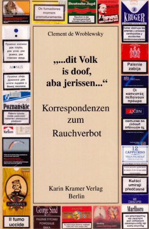 "... dit Volk is doof, aba jerissen..."