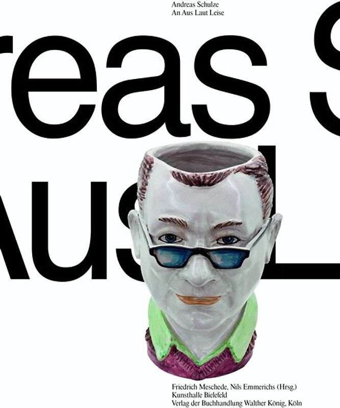 Andreas Schulze. An Aus Laut Leise