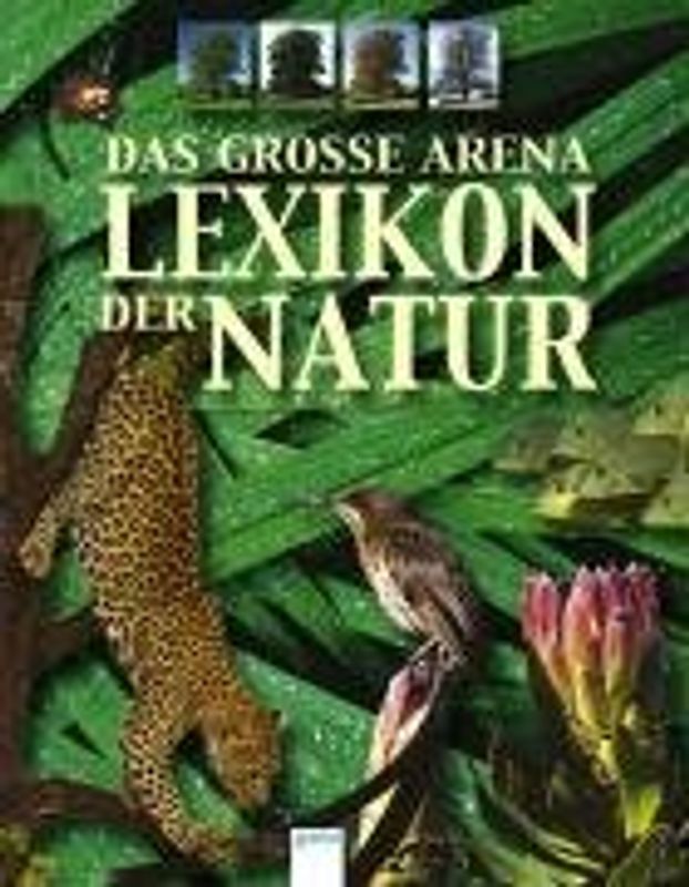 Das grosse Arena Lexikon der Natur