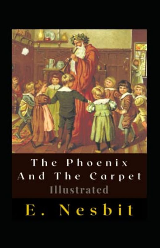 The Phoenix And The Carpet Illustrated