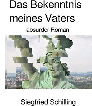 Das Bekenntnis meines Vaters