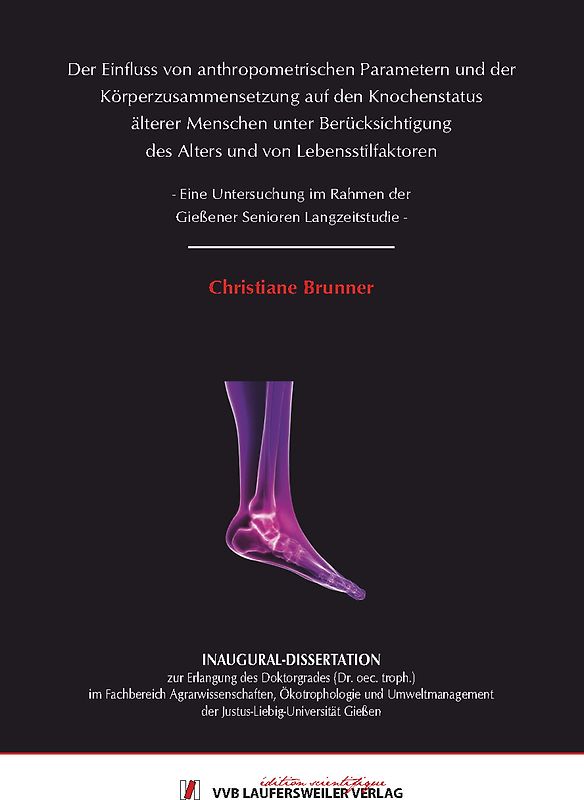 Der Einfluss von anthropometrischen Parametern und der Körperzusammensetzung auf den Knochenstatus älterer Menschen unter Berücksichtigung des Alters und von Lebensstilfaktoren