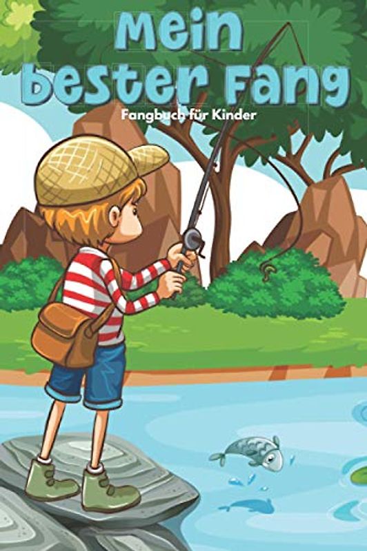 Fangbuch für Kinder: Ein Logbuch mit 50 Angelabenteuern für junge Angler zum Ausfüllen