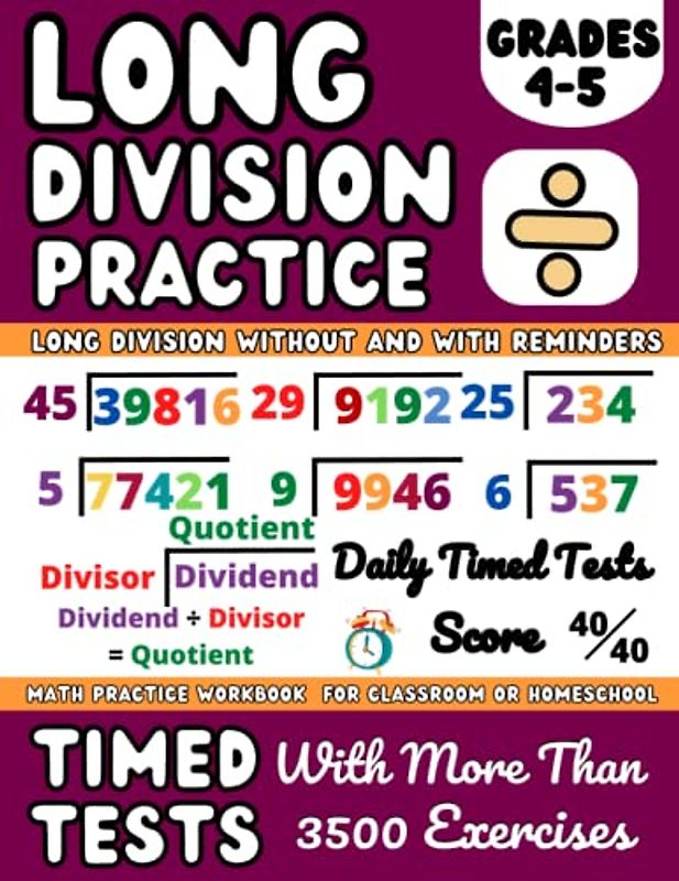 Long Division Workbook Grades 4-5 With And Without Remainder ( Kids Ages 9-11 ): 4th and 5th Grade Math Workbook Long Division, Dividing Large Numbers ... Curriculum, Includes Answer Key and Examples