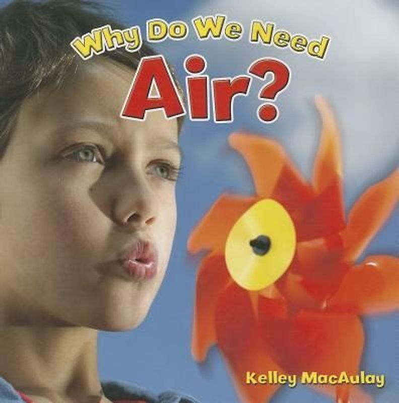Why Do We Need Air?