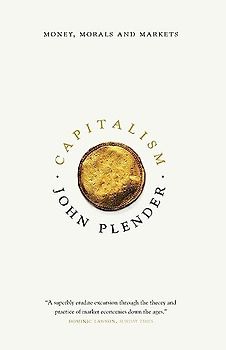 Capitalism: Money, Morals and Markets