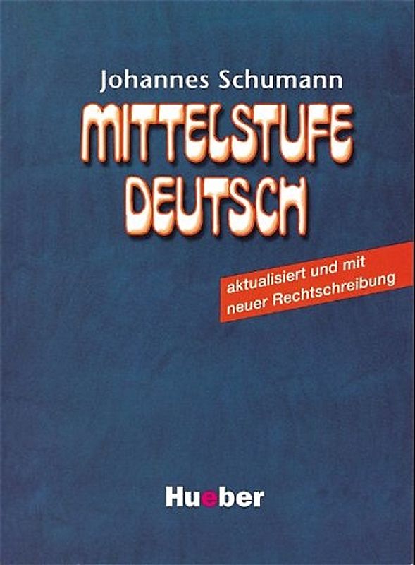Mittelstufe Deutsch. Kommunikatives Lehrwerk für Fortgeschrittene / Mittelstufe Deutsch
