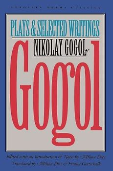 Gogol: Plays and Selected Writings