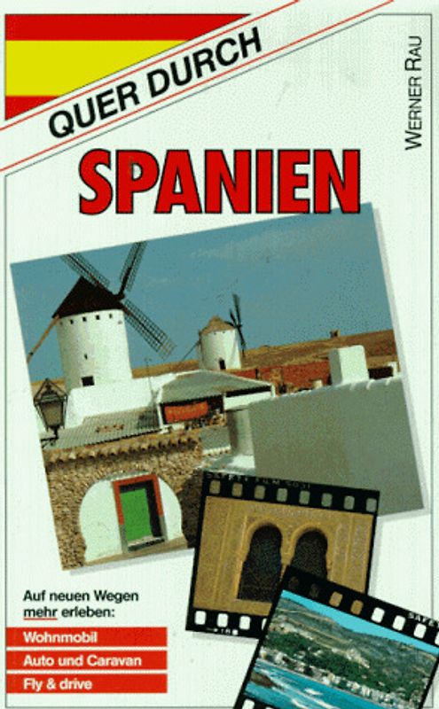 Quer durch Spanien. Die schönsten Reiserouten