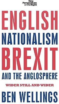 English nationalism, Brexit and the Anglosphere