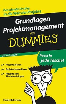Grundlagen Projektmanagement für Dummies Das Pocketbuch