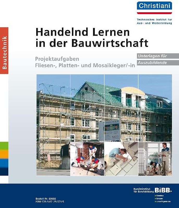 Handelnd Lernen in der Bauwirtschaft - Projektaufgaben Fliesen-, Platten- und Mosaikleger/-in