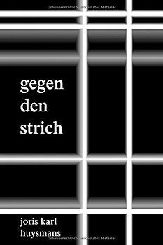 Gegen den Strich - Huysmans, Joris Karl