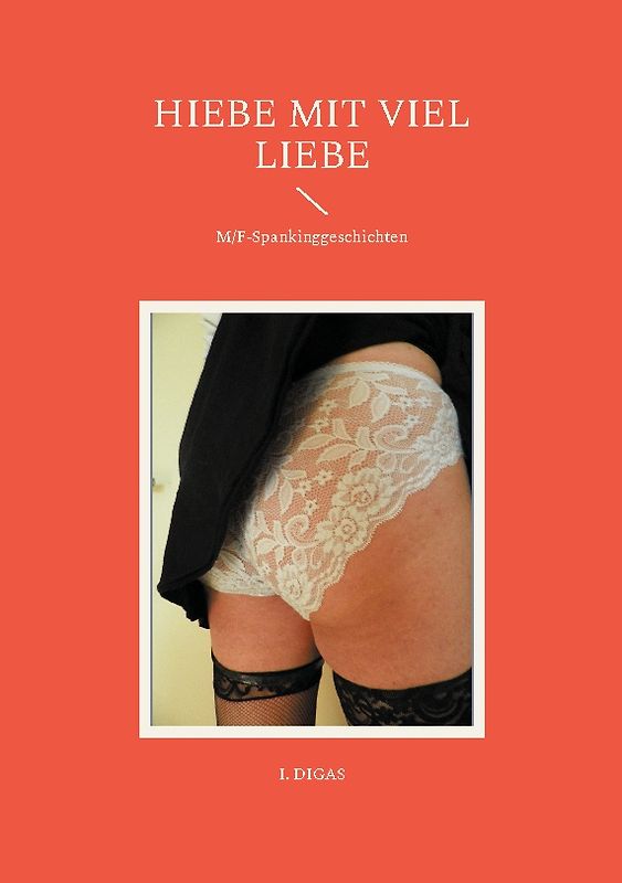 Hiebe mit viel Liebe
