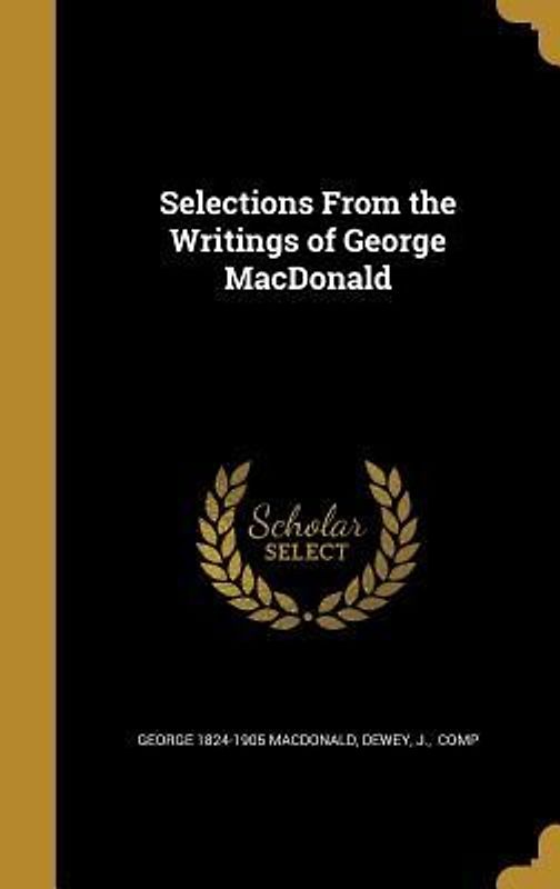 Selections From the Writings of George MacDonald