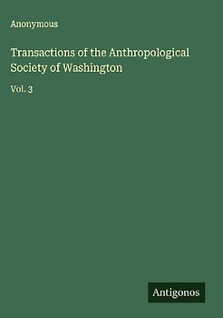 Transactions of the Anthropological Society of Washington