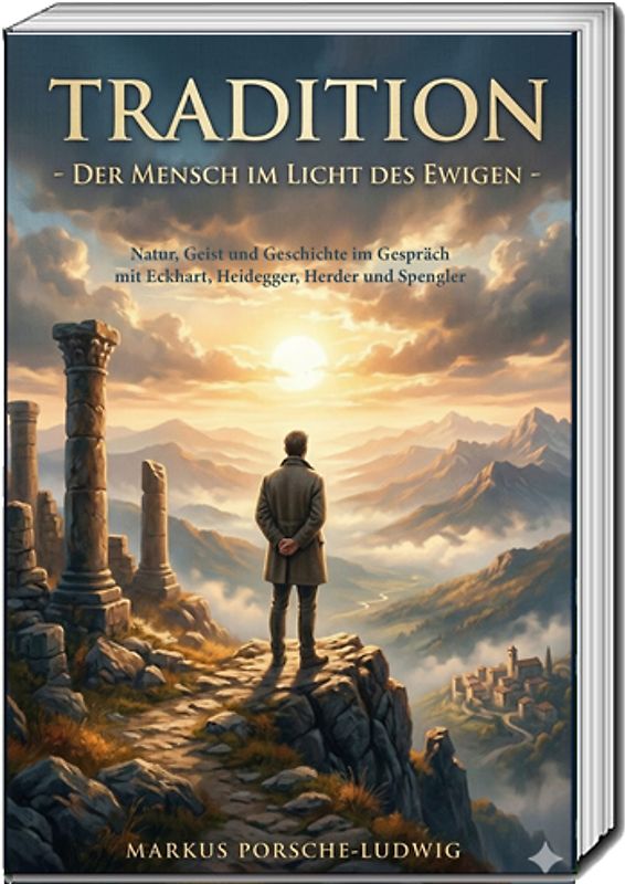 Tradition - Der Mensch im Licht des Ewigen -