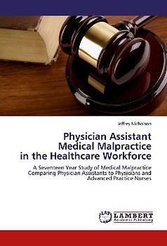 Physician Assistant  Medical Malpractice  in the Healthcare Workforce