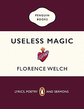 Useless Magic: Lyrics, Poetry and Sermons