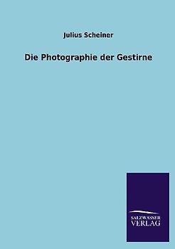 Die Photographie der Gestirne