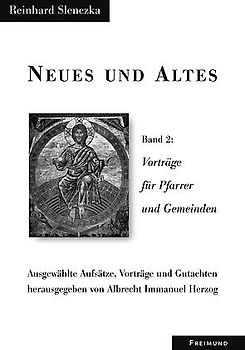 Neues und Altes I-III. Ausgewählte Aufsätze, Vorträge und Gutachten / Neues und Altes Band 2