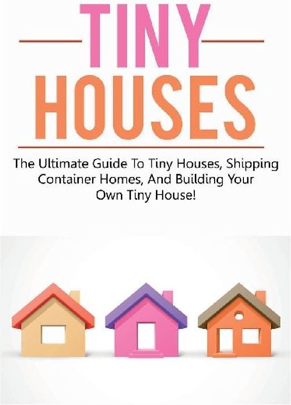 Tiny Houses