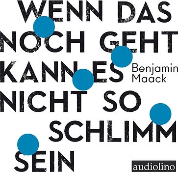 Wenn das noch geht, kann es nicht so schlimm sein