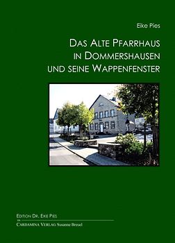 Das Alte Pfarrhaus in Dommershausen und seine Wappenfenster