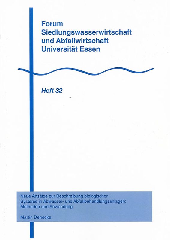 Neue Ansätze zur Beschreibung biologischer Systeme in Abwasser- und Abfallbehandlungsanlagen: Methoden und Anwendung