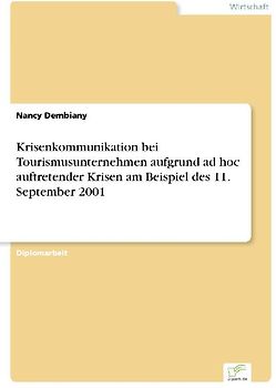 Krisenkommunikation bei Tourismusunternehmen aufgrund ad hoc auftretender Krisen am Beispiel des 11. September 2001