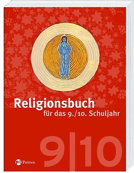 Religionsbuch für das 9./10. Schuljahr - Neuausgabe