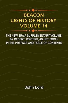 Beacon Lights of History, Volume 14