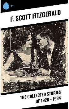 The Collected Stories of 1926 - 1934
