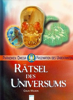 Phänomen Omega - Faszination des Unbekannten: Rätsel des Universums. In neuer Rechtschreibung