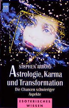 Astrologie, Karma und Transformation. Die Chancen schwieriger Aspekte