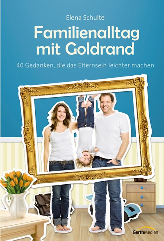 Familienalltag mit Goldrand*