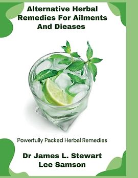 Herbal Remedies: For Ailments And Diseases