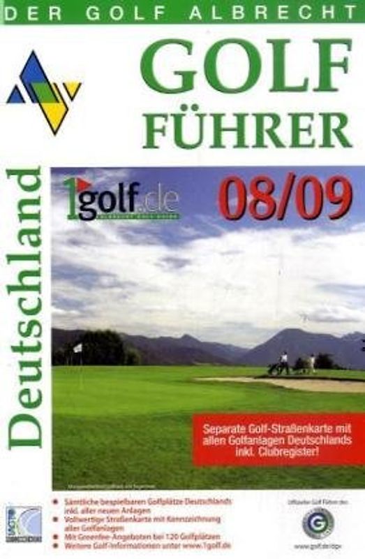 Der Golf Albrecht - Golf Führer Deutschland 08/09. Die Clubs, die Anreise, die Hotels. Handbuch und Reiseführer für Golfer